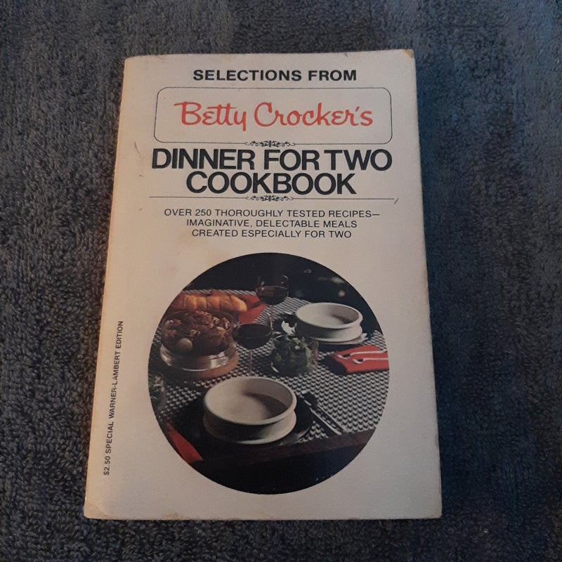 BETTY CROCKER'S Dinner for Two Cookbook