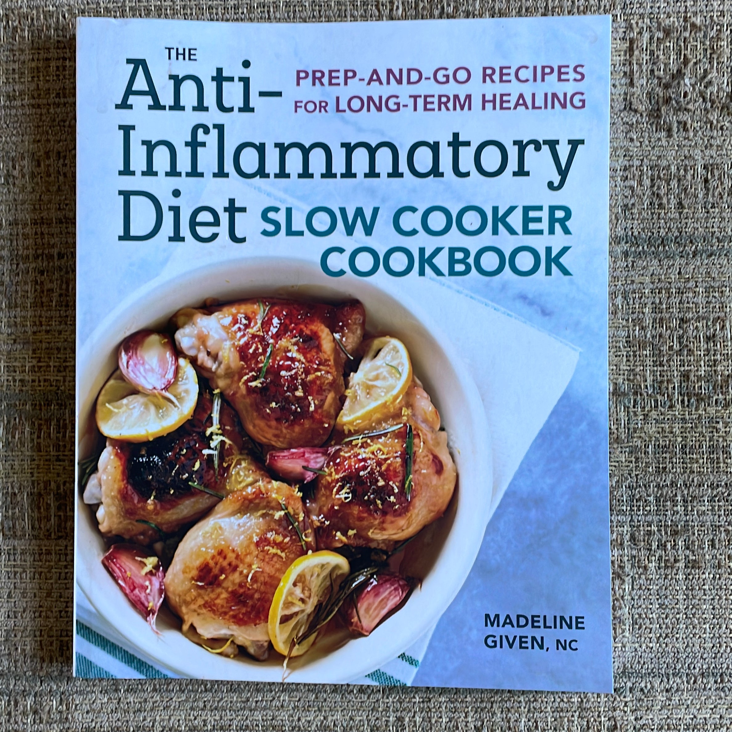 The Anti-Inflammatory Diet Slow Cooker Cookbook