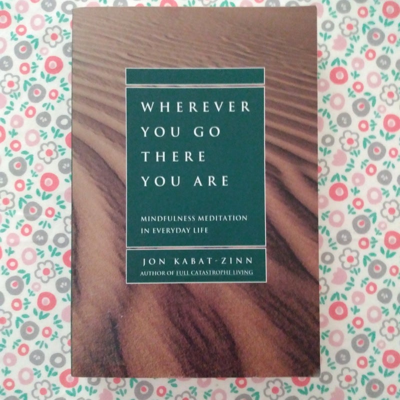 Wherever You Go, There You Are