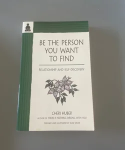 Be the Person You Want to Find