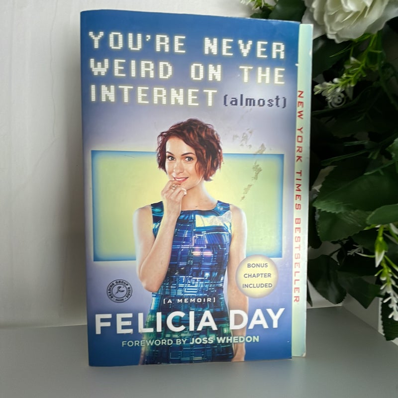 You're Never Weird on the Internet (Almost)