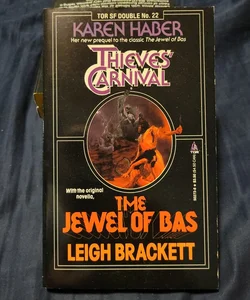 Thieves' Carnival and Jewel of Bas