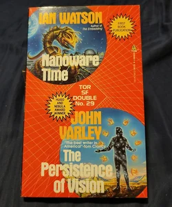 Nanoware Time and the Persistence of Vision