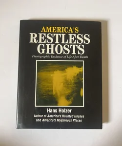 America's Restless Ghosts
