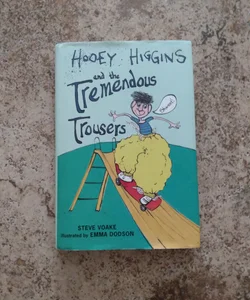Hooey Higgins and the Tremendous Trousers