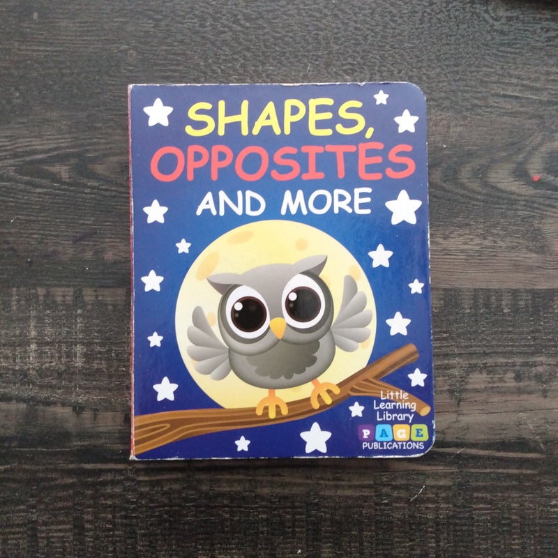 Shapes, Opposites, and More