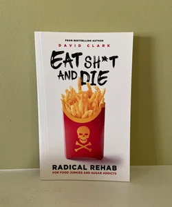 Eat Sh*t and Die