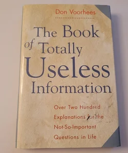 The Book of Totally Useless Information
