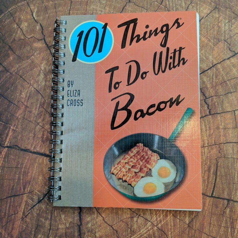 101 Things to Do with Bacon