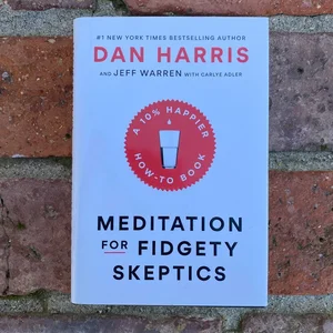 Meditation for Fidgety Skeptics