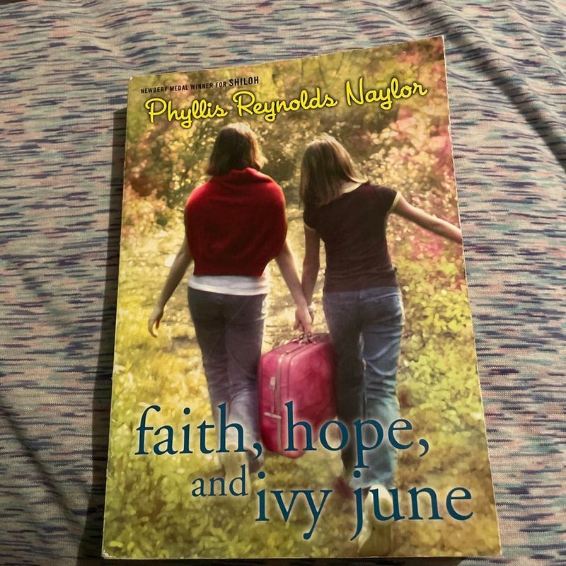Faith, hope,and ivy june