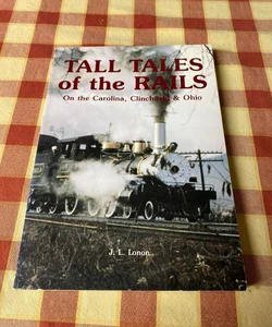 Tall Tales of the Rails