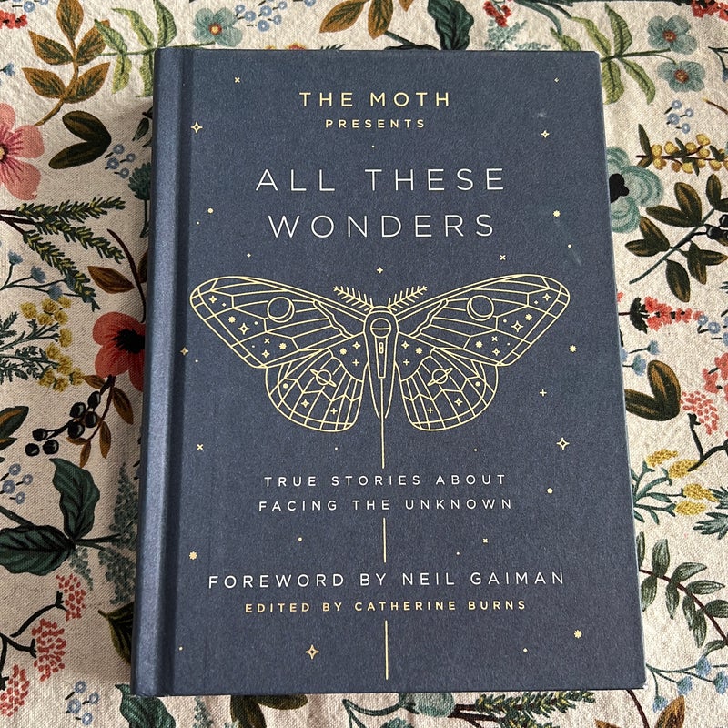 The Moth Presents All These Wonders