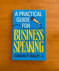 A Practical Guide For Business Speaking