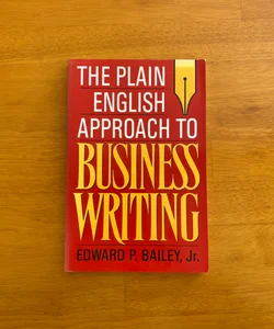 A Plain English Approach To Business Writing