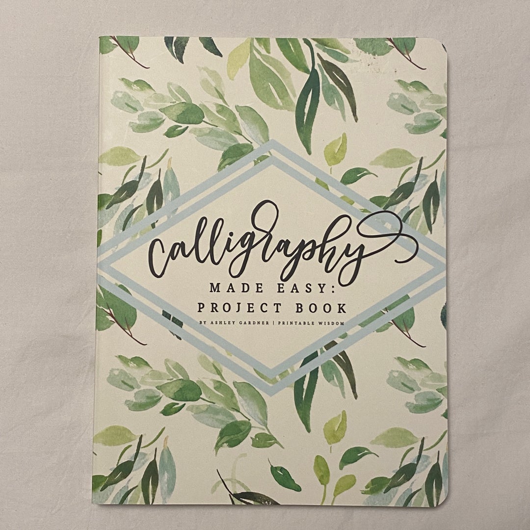 Calligraphy Made Easy Project Book VALUE 136 Pages