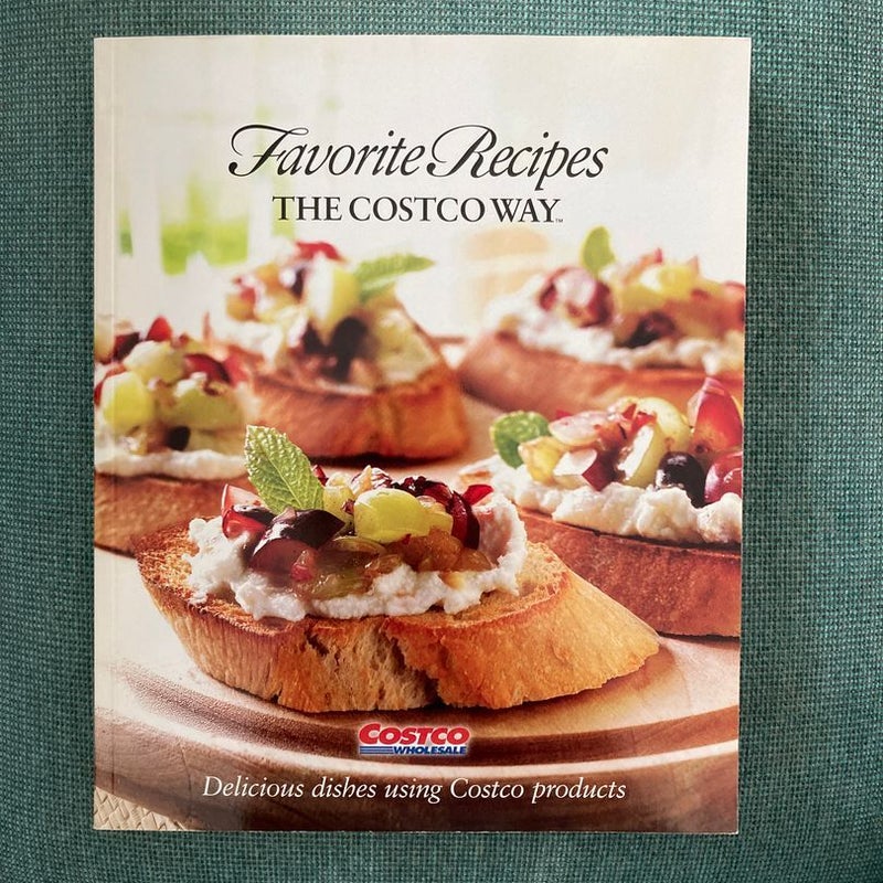 Favorite Recipes the Costco Way