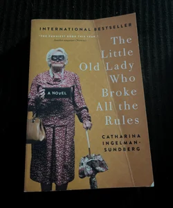 The Little Old Lady Who Broke All the Rules