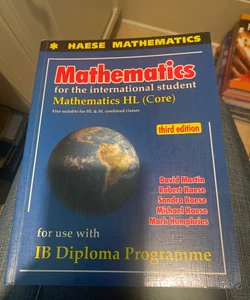 Mathematics for the International Student Mathematics HL Core (Third Edition)