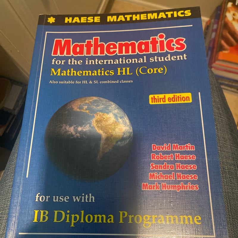 Mathematics for the International Student Mathematics HL Core (Third Edition)