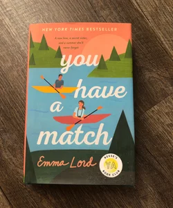 You Have a Match