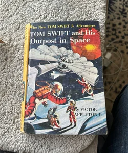 Tom Swift and His Outpost in Space