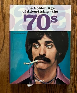 The Golden Age of Advertising - The 70s