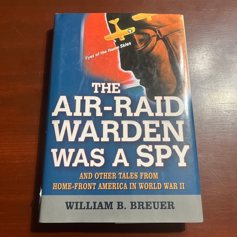 The Air-Raid Warden Was a Spy