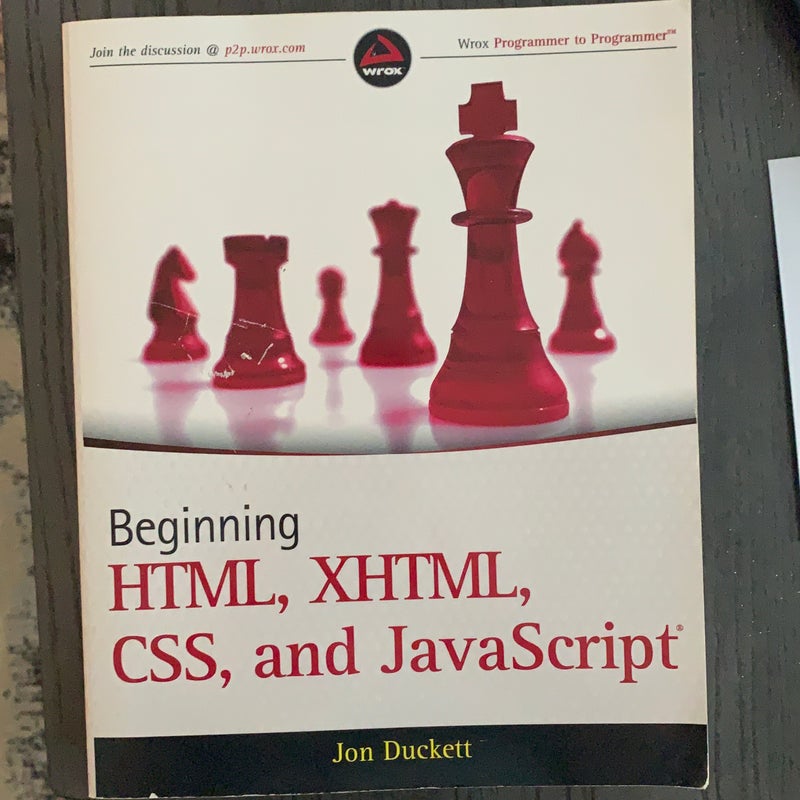 Beginning HTML, XHTML, CSS, and JavaScript