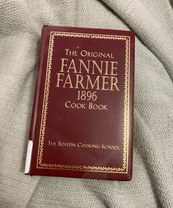 The Original Fannie Farmer 1896 Cookbook