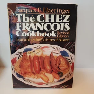 The Chez Francois Cookbook