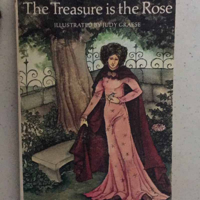 The Treasure is the Rose