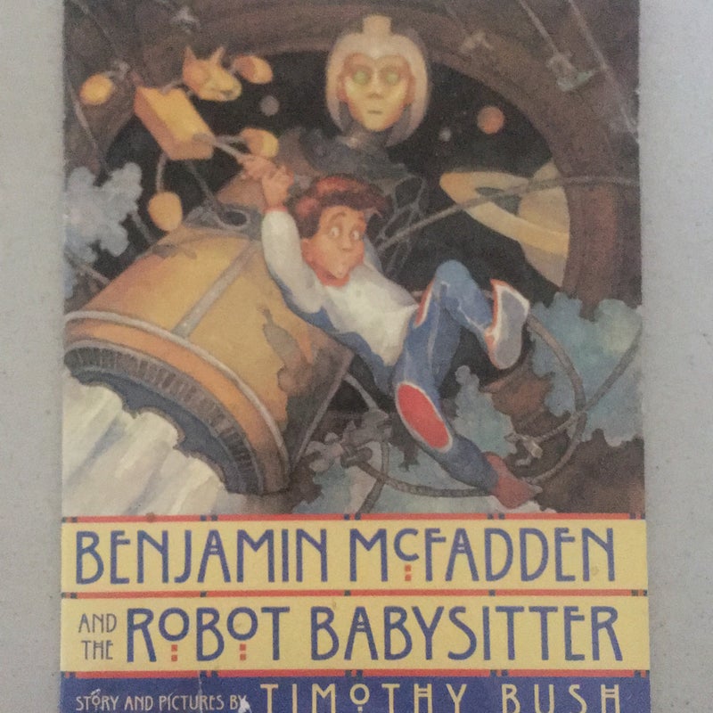 Benjamin McFadden and the Robot Babysitter 