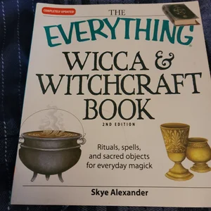 The Everything Wicca and Witchcraft Book