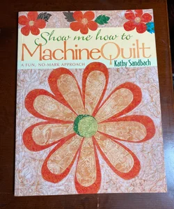 Show Me How to Machine Quilt