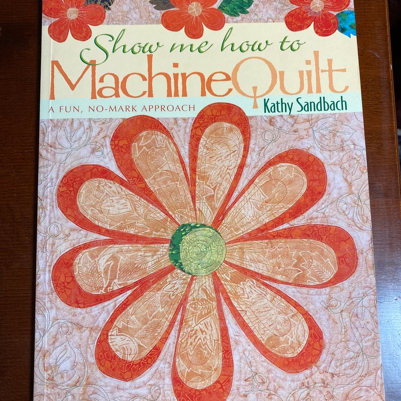 Show Me How to Machine Quilt