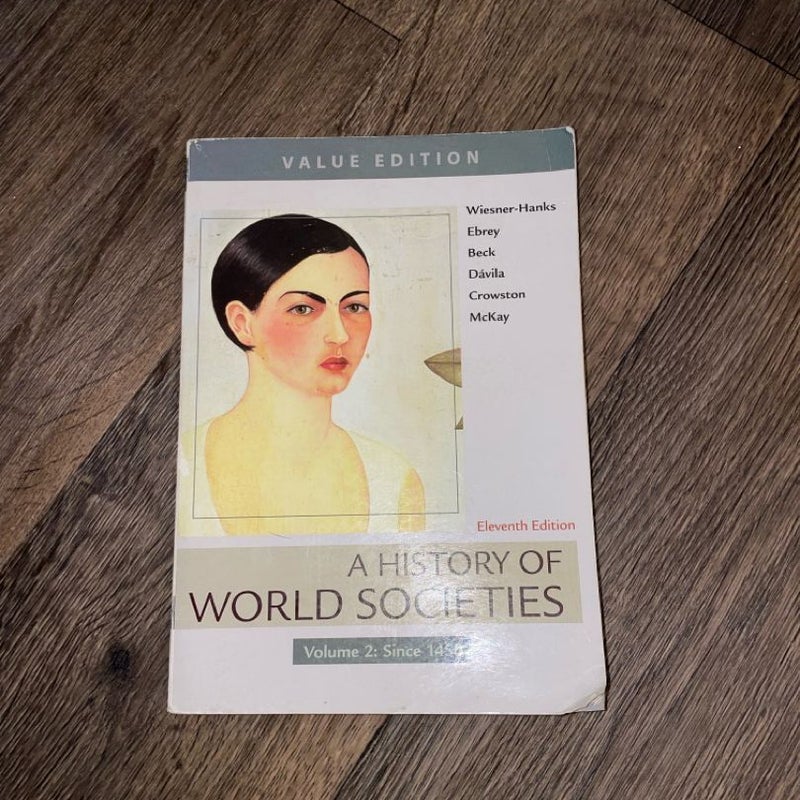 A History of World Societies, Value Edition, Volume 2