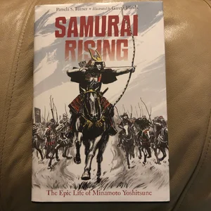 Samurai Rising: the Epic Life of Minamoto Yoshitsune