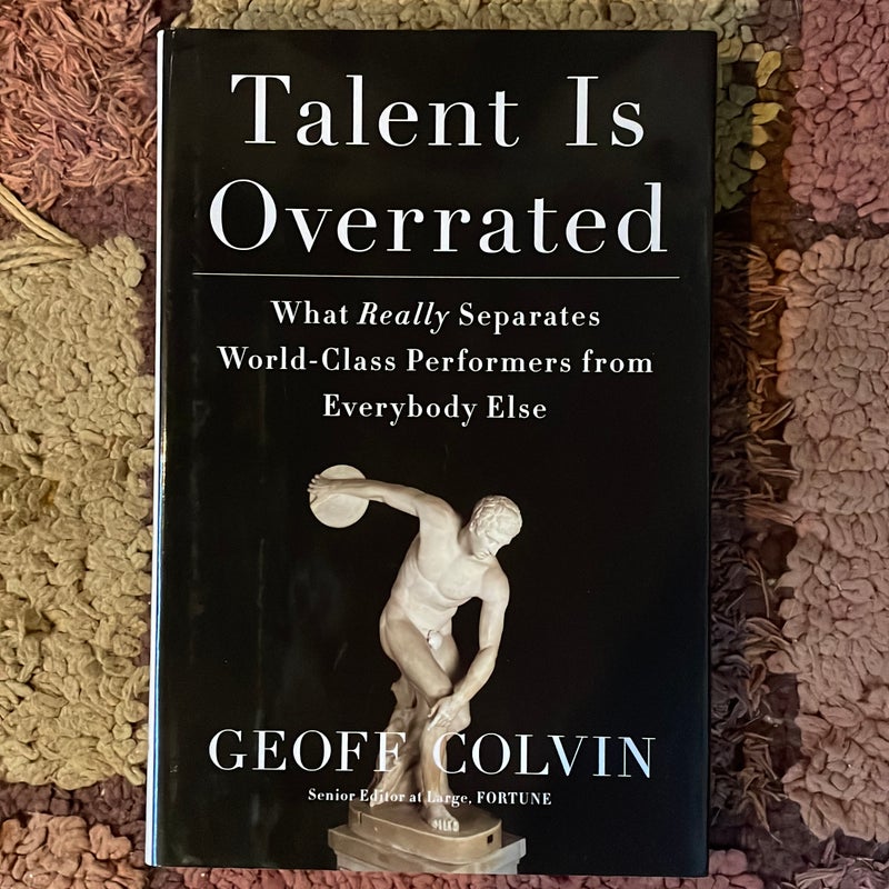 Talent Is Overrated