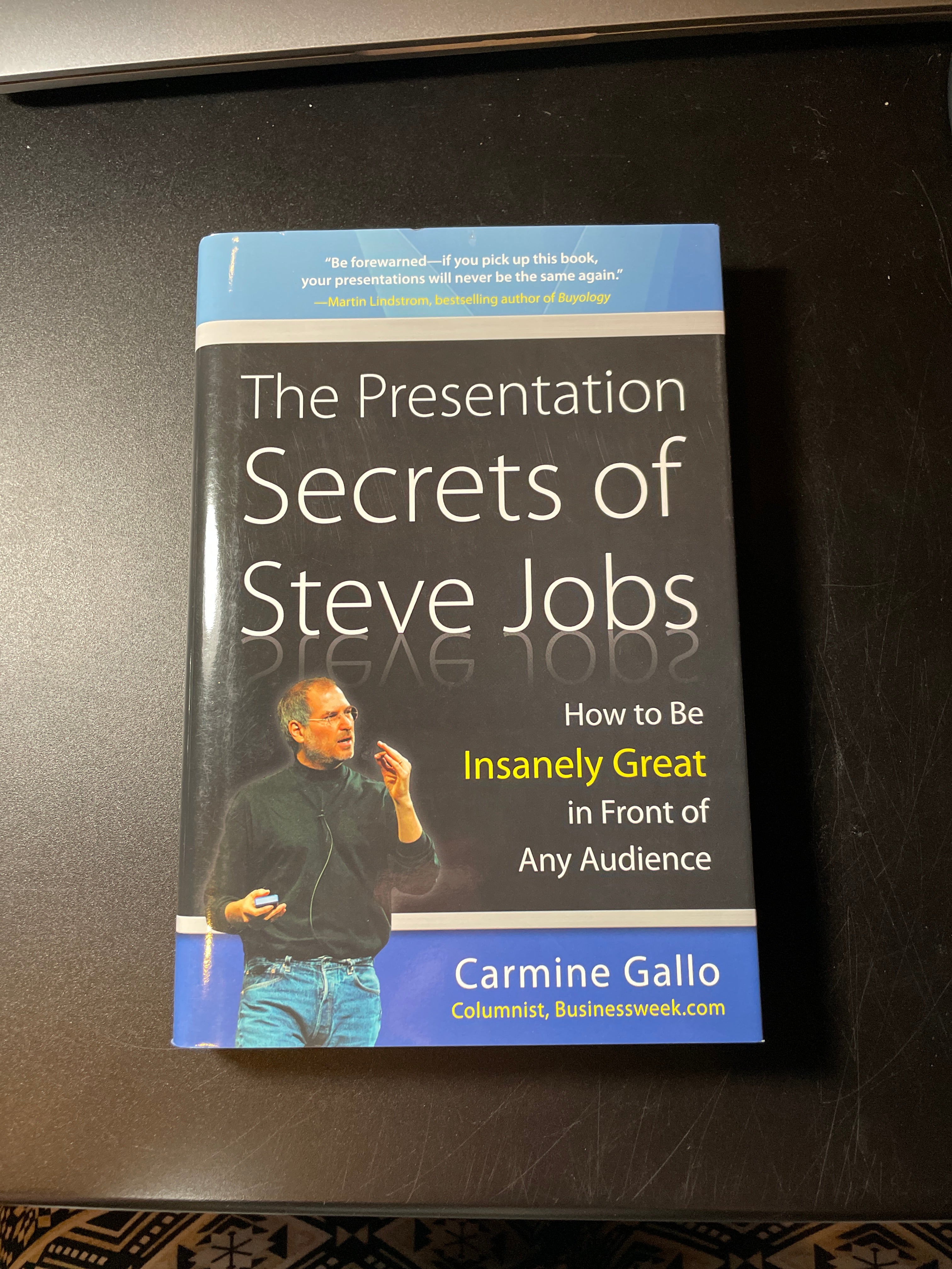 The Presentation Secrets of Steve Jobs: How to Be Insanely Great in Front of Any Audience