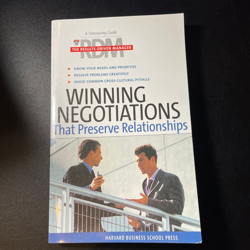 Winning Negotiations That Preserve Relationships