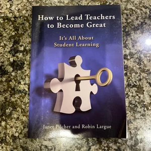 How to Lead Teachers to Become Great