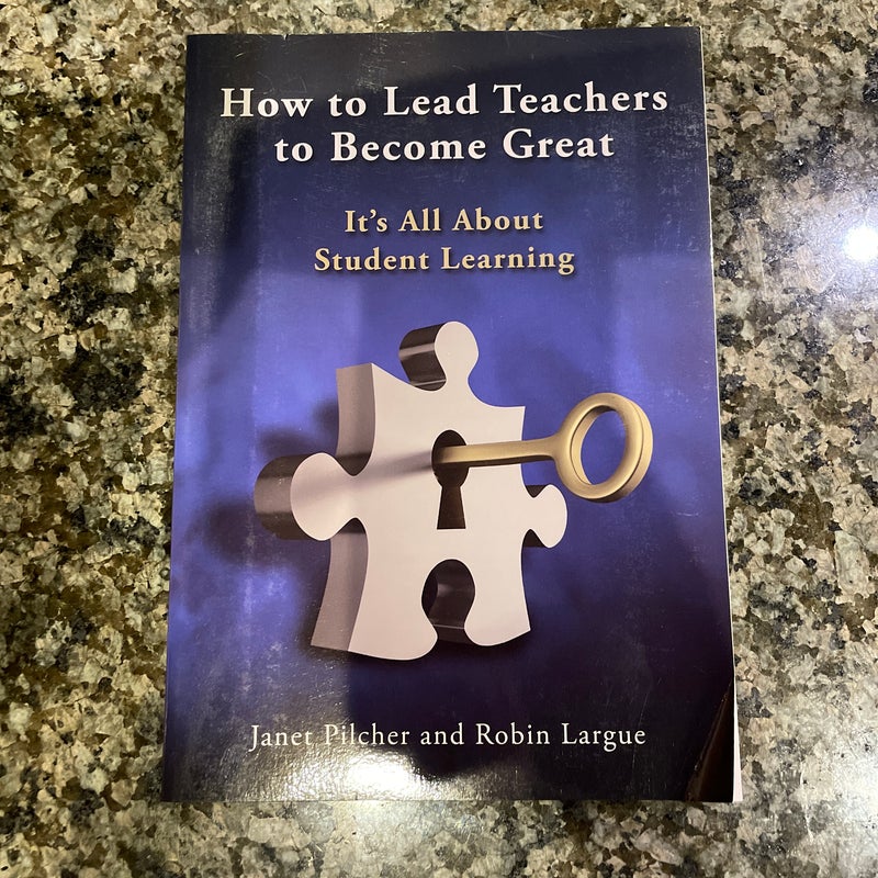 How to Lead Teachers to Become Great