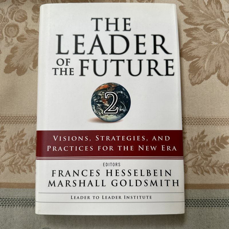 The Leader of the Future 2 by Frances Hesselbein
