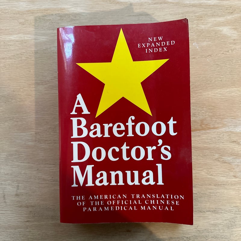 A Barefoot Doctor's Manual