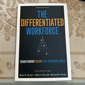 The Differentiated Workforce