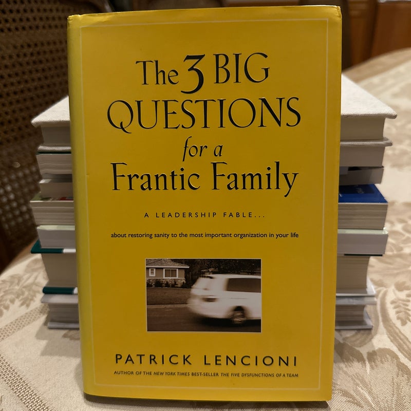 the-3-big-questions-for-a-frantic-family