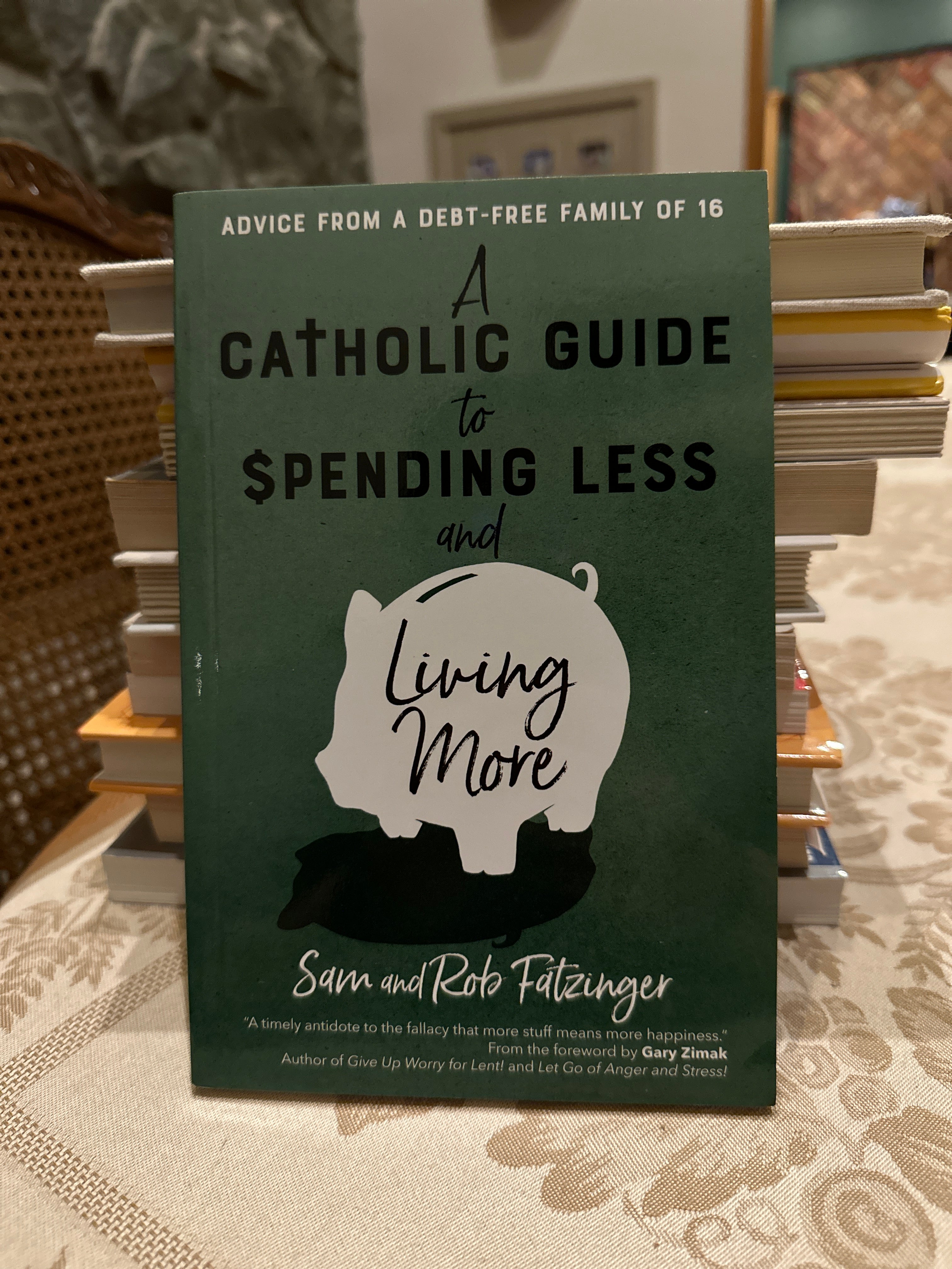 A Catholic Guide to Spending Less and Living More