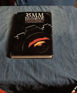 The Thirty-Five Millimeter Handbook