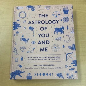 The Astrology of You and Me